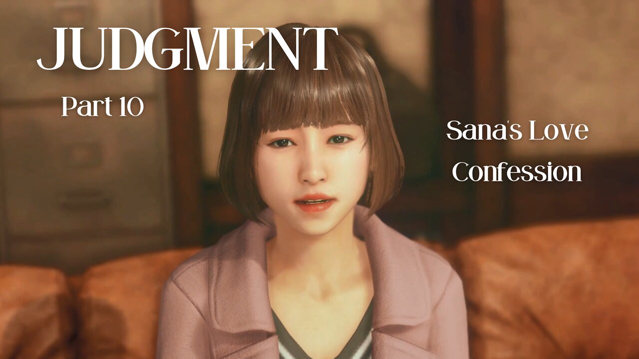 Judgment Playthrough Part 10 : Sana's Love Confession