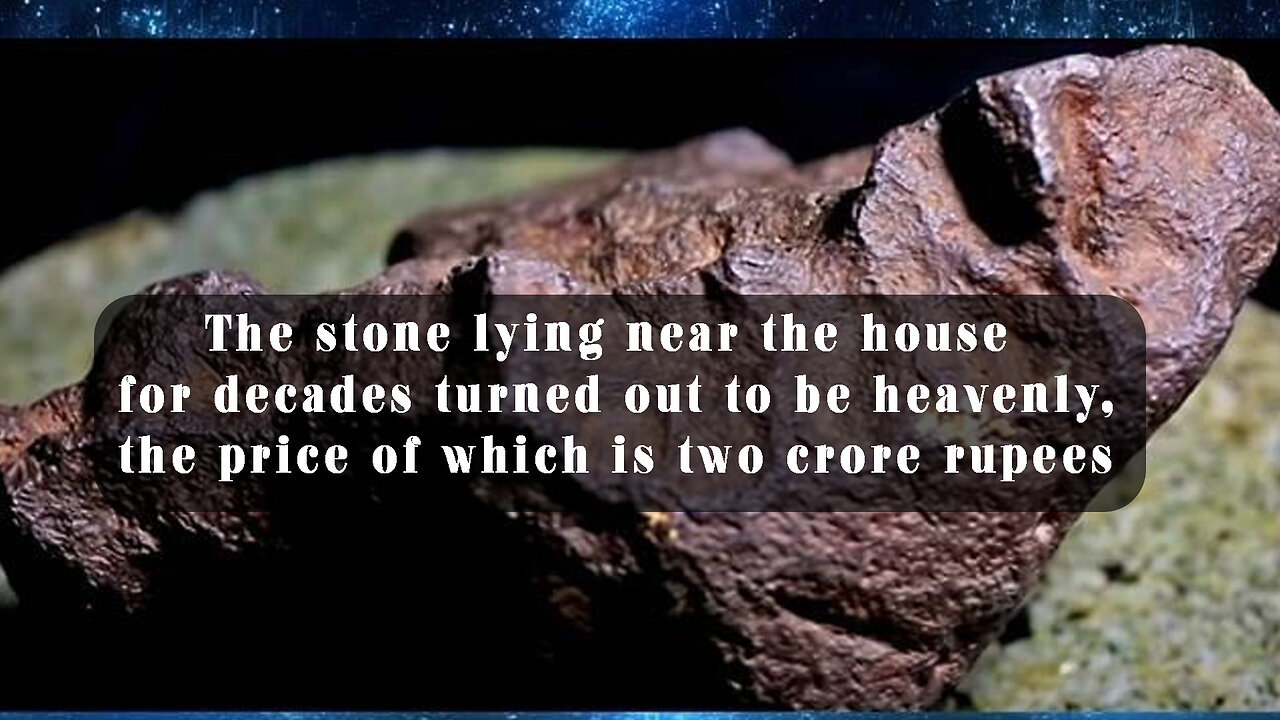 The stone lying near the house for decades turned out to be heavenly, @InterestingStranger