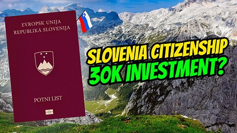 Slovenian Citizenship By Investment For 30,000 EUR? 🇸🇮