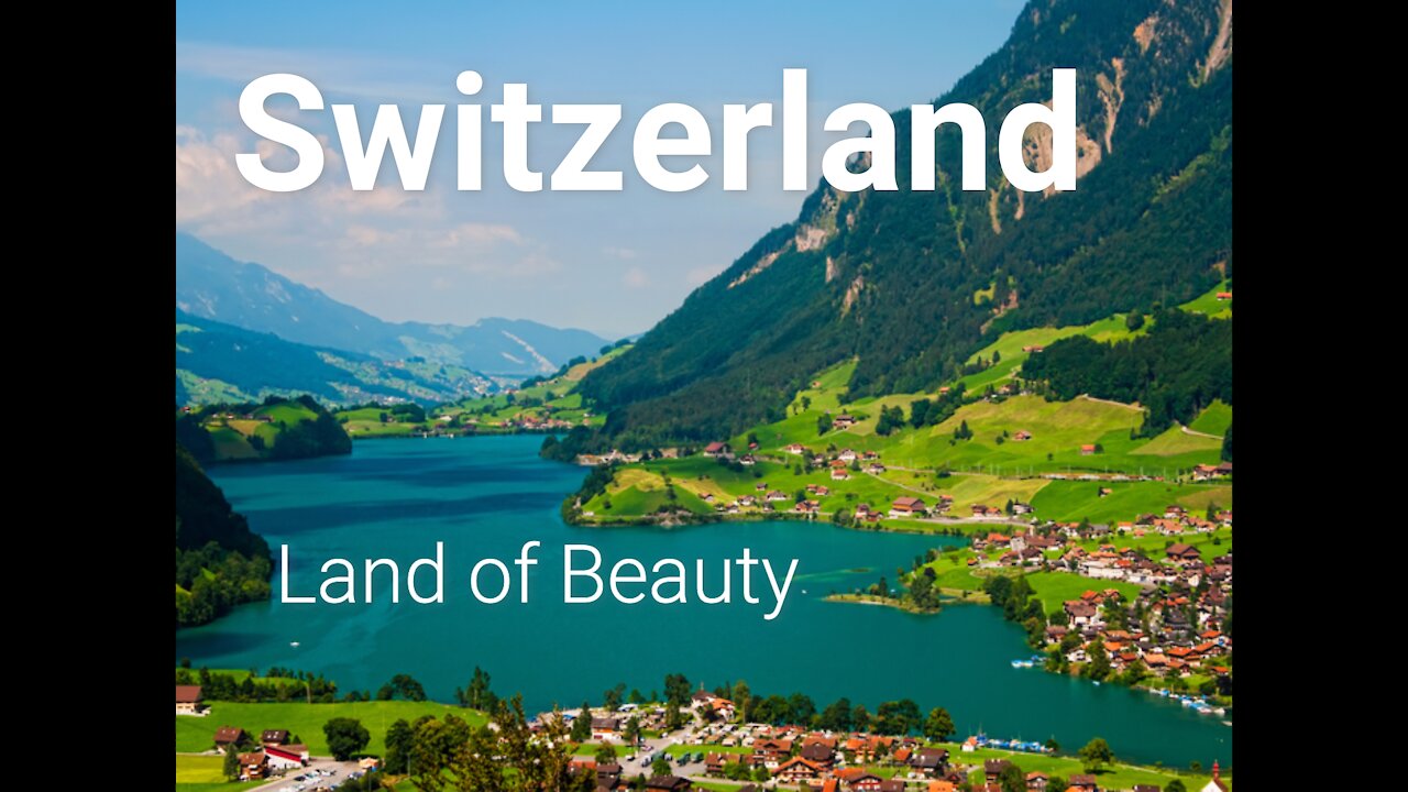 Switzerland. The Land of Beauty