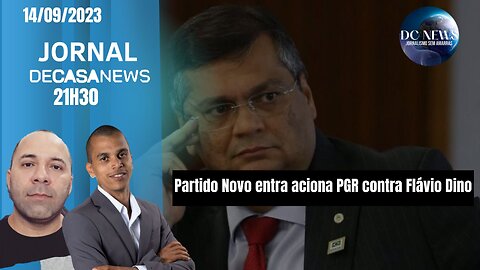 Jornal Dc News- 14/09/2023 - Partido Novo entra aciona PGR contra Flávio Dino