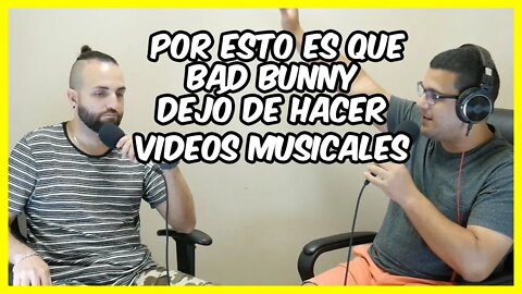 Esto es porque badbunny dejo de soltar los videos musicales