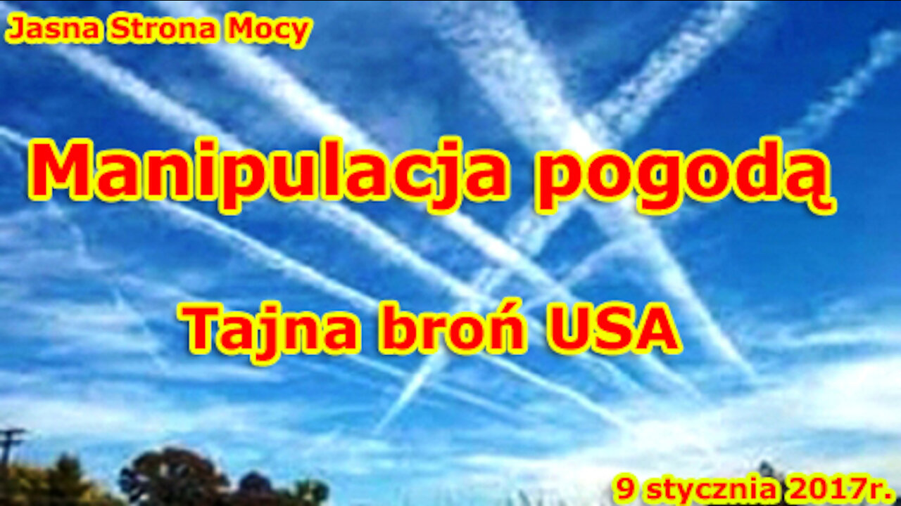 Manipulacja Pogodą - Tajna broń USA!