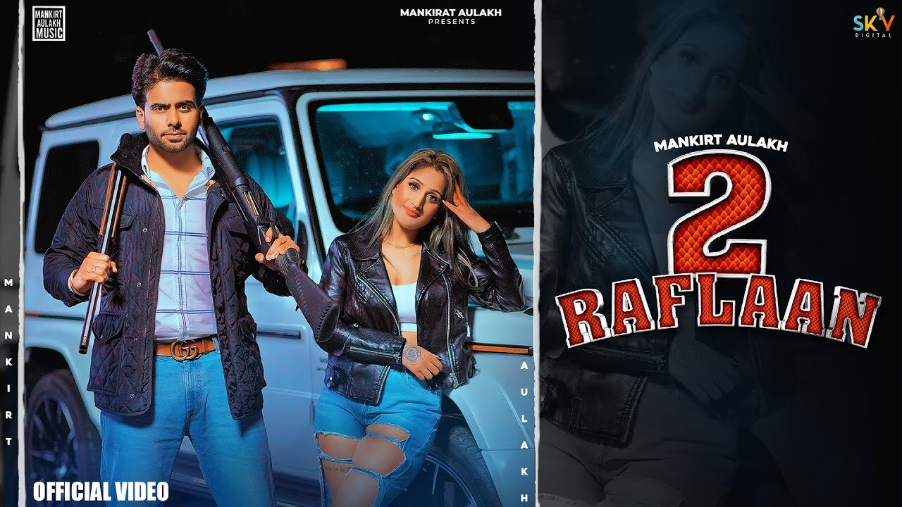 2 Raflaan (Full Video) Mankirt Aulakh Ft Gurlez Akhtar | Shree Brar | Desi Crew | New Punjabi Songs