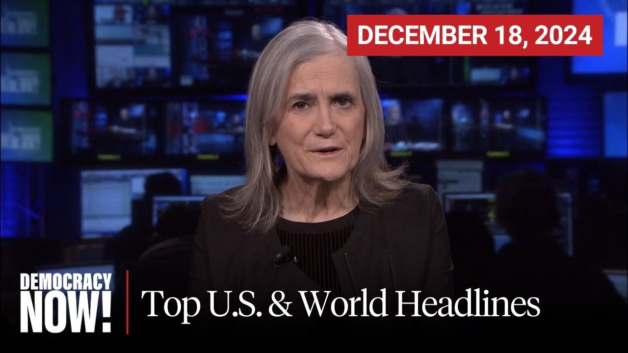 Top U.S. & World Headlines — December 18, 2024