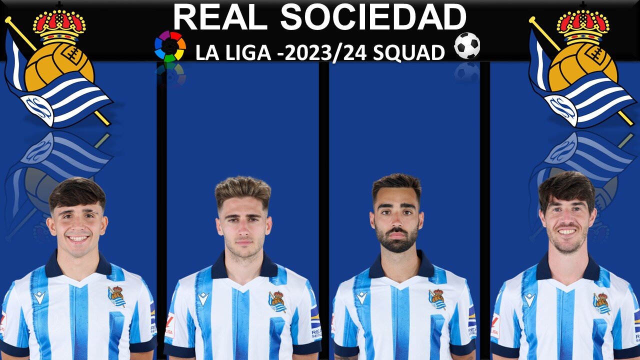 REAL SOCIEDAD 2023/24 - SQUAD || LA LIGA || MUST WATCH FULL VIDEO || DO LIKE,SHARE & SUBSCRIBE ||#fc