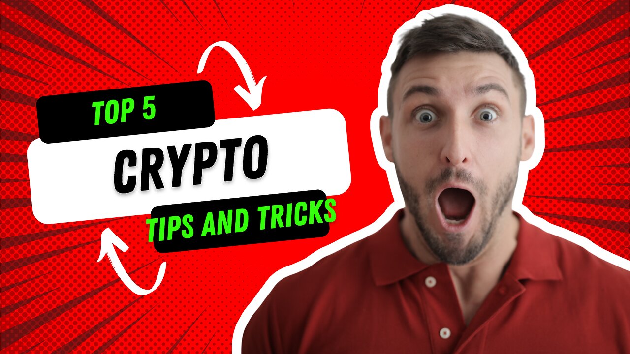 Top 5 Crypto Tips and Tricks