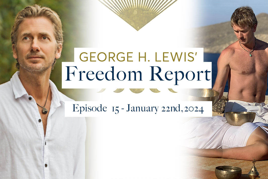 George H. Lewis' Freedom Report - January 22nd, 2024