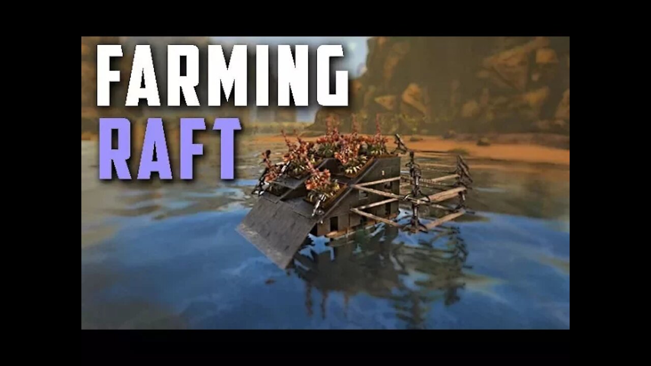 Ark - The INSANE Farming Raft [Tutorial]