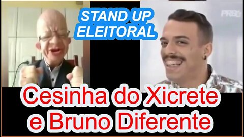 Stand Up Eleitoral - Candidatos Cesinha do Xicrete e Bruno Diferente