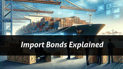 "Unlocking Import Opportunities: Essential Guide to Bond Types"