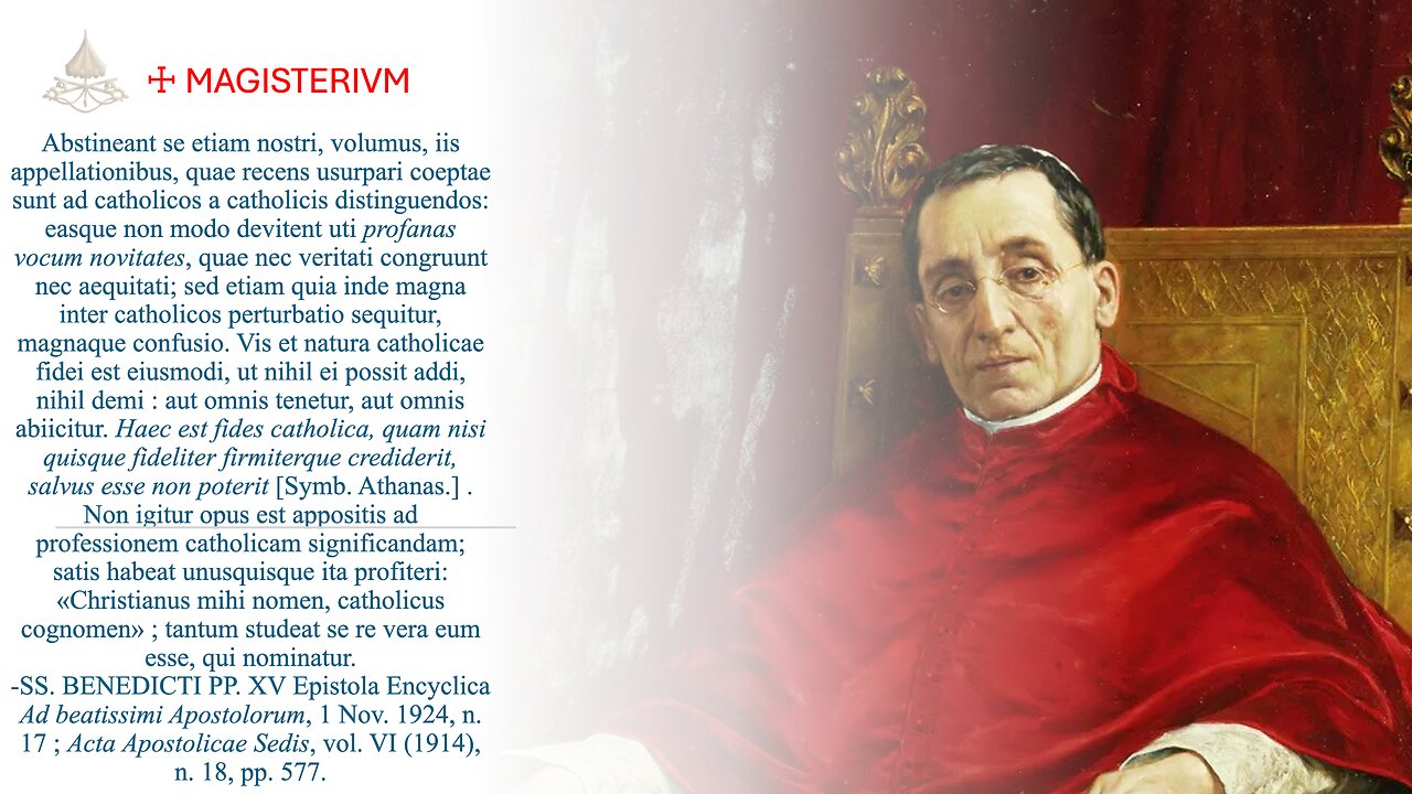 ☩ MAGISTERIVM SS. BENEDICTI PP. XV DE CATHOLICISMO