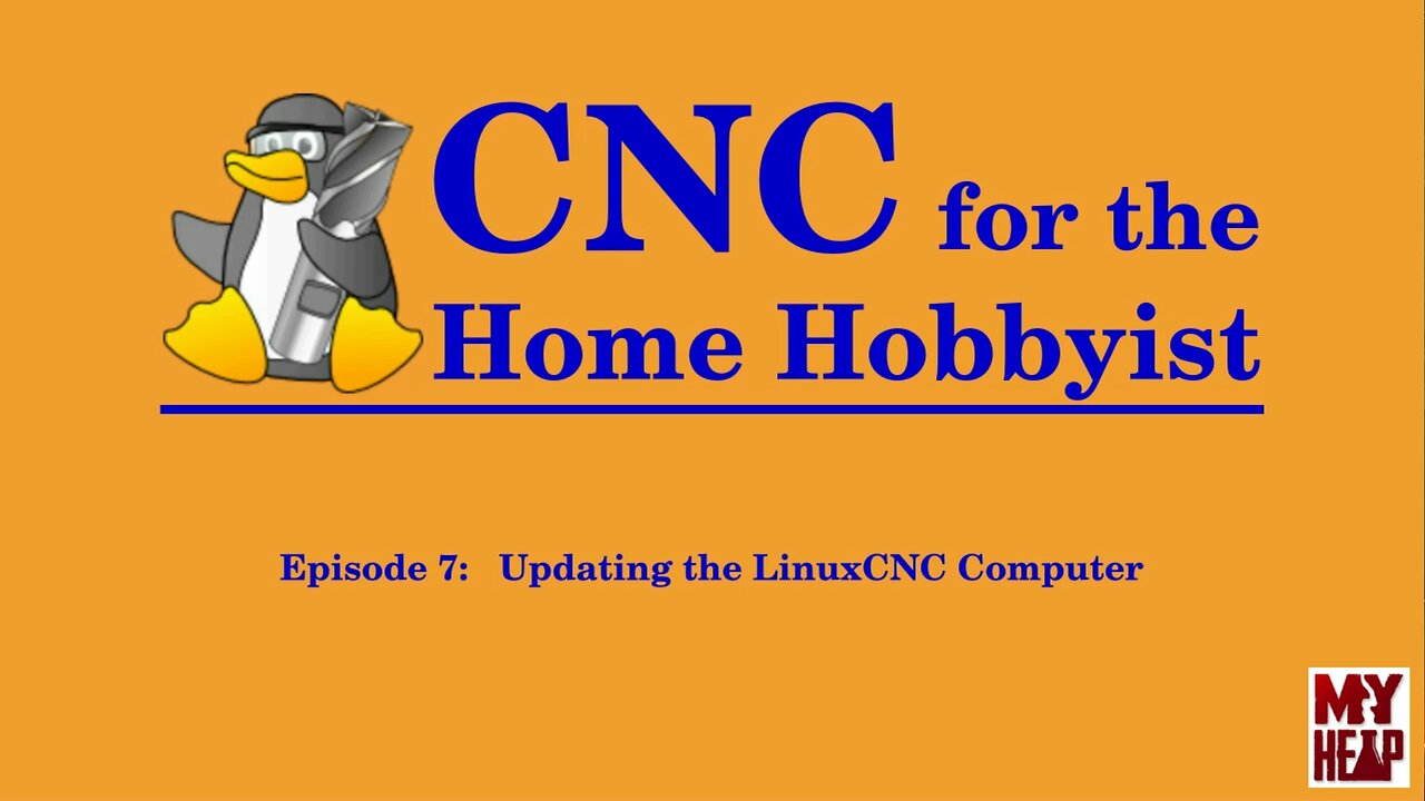 LinuxCNC for the Hobbyist - 007 - Updating the LinuxCNC Computer