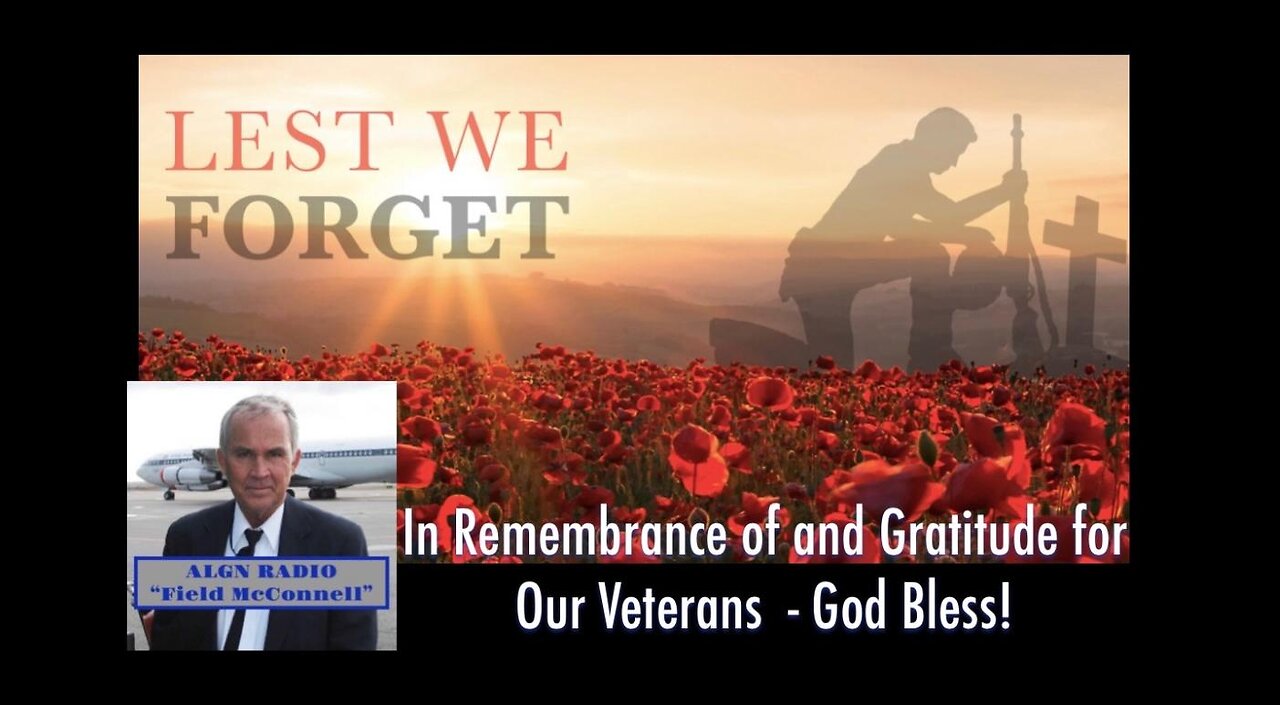 ALGN Radio: November 11, 2022 - "Remembrance Day 2016 with Field McConnell"