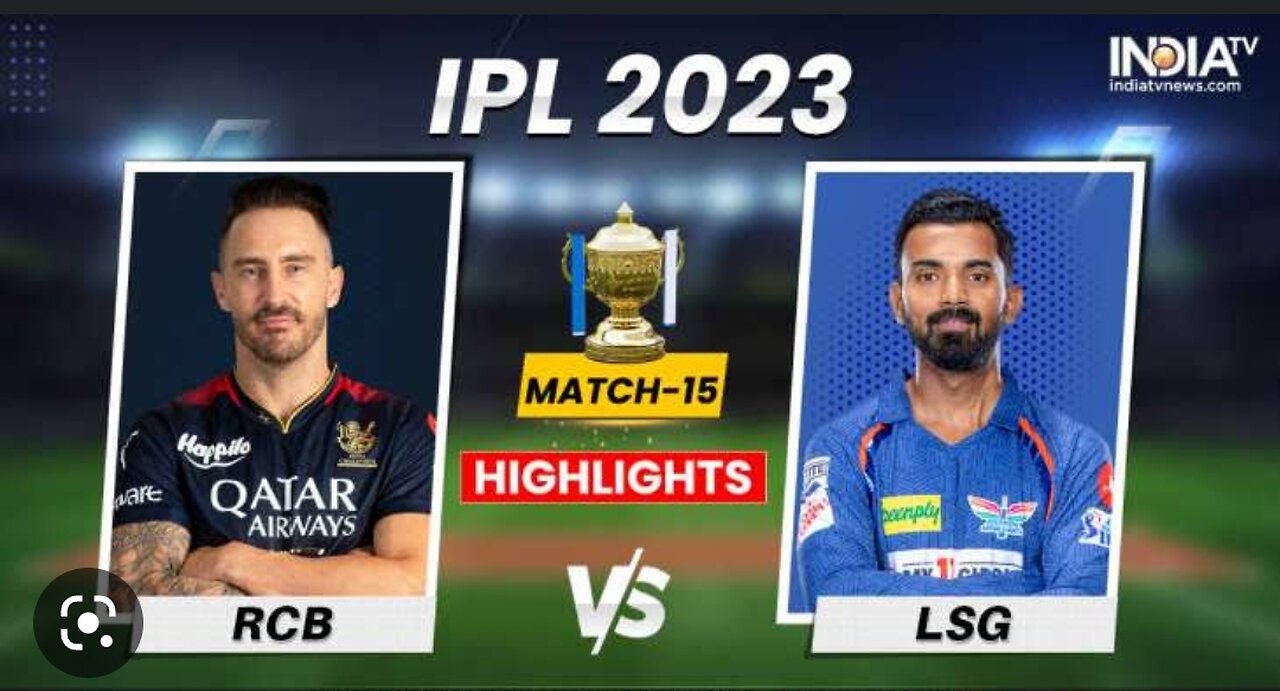 RCB VS LSG TATA IPL MATCH NO.15 2023 highlights