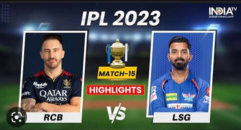 RCB VS LSG TATA IPL MATCH NO.15 2023 highlights