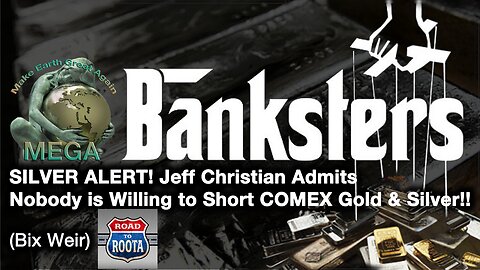 SILVER ALERT! Jeff Christian Admits Nobody is Willing to Short COMEX Gold & Silver!! -- (Bix Weir)