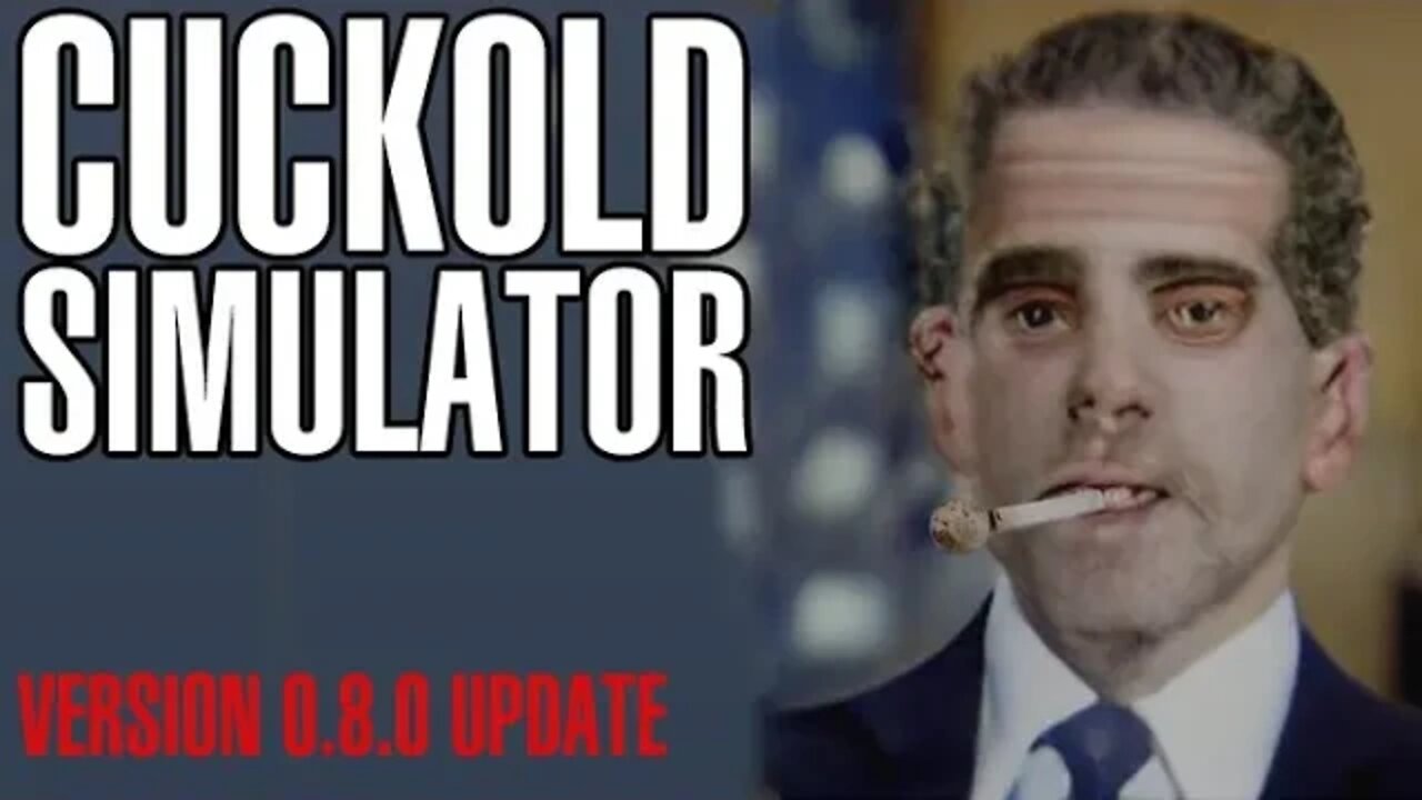 THE HUNTER BIDEN UPDATE! Cuckold Simulator