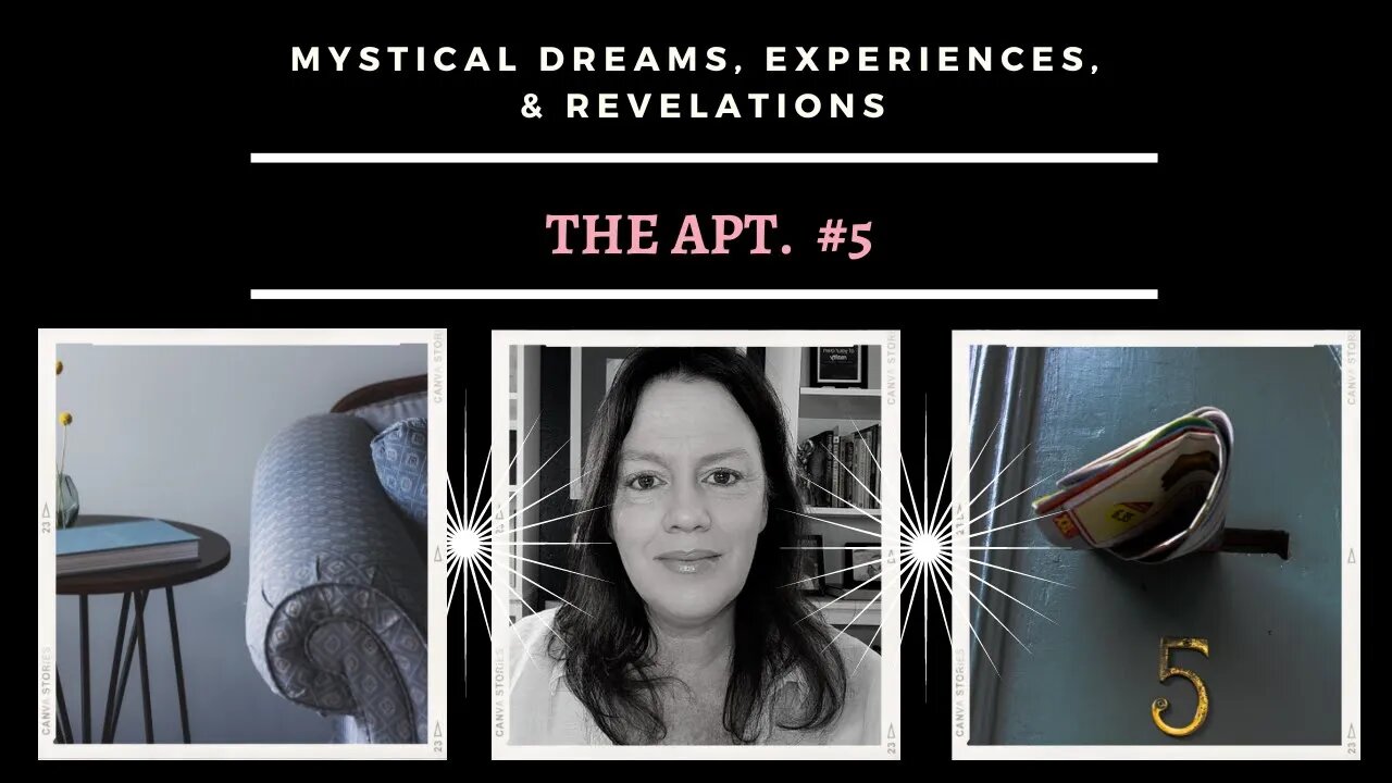 Apt #5 / Mystical Dreams and Experiences