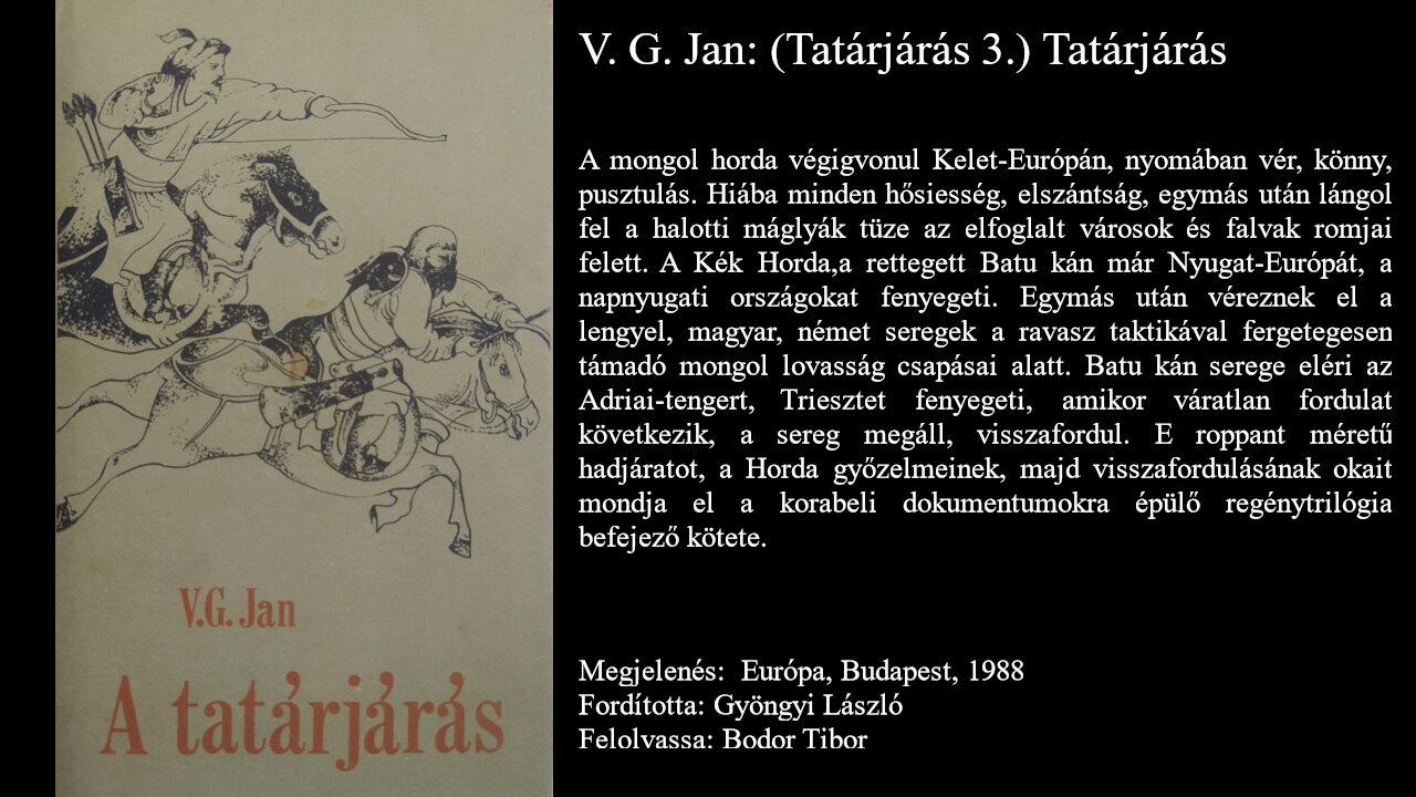 V. G. Jan: (Tatárjárás 3.) Tatárjárás. Európa, Budapest, 1988