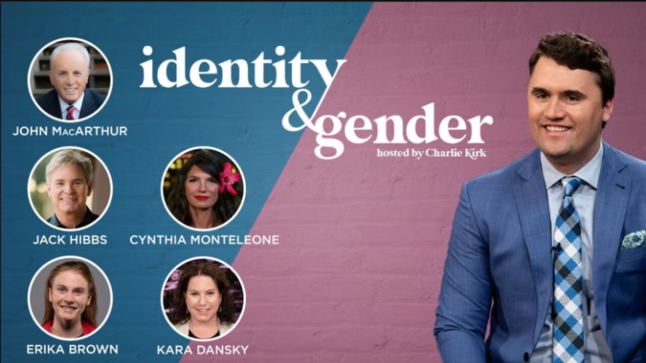 Charlie Kirk - Full Show - Identity and Gender (many guests) Pastor Jack Hibbs, Pastor John MacArthur, Kara Dansky, Erika Browne, Cynthia Monteleone. and more