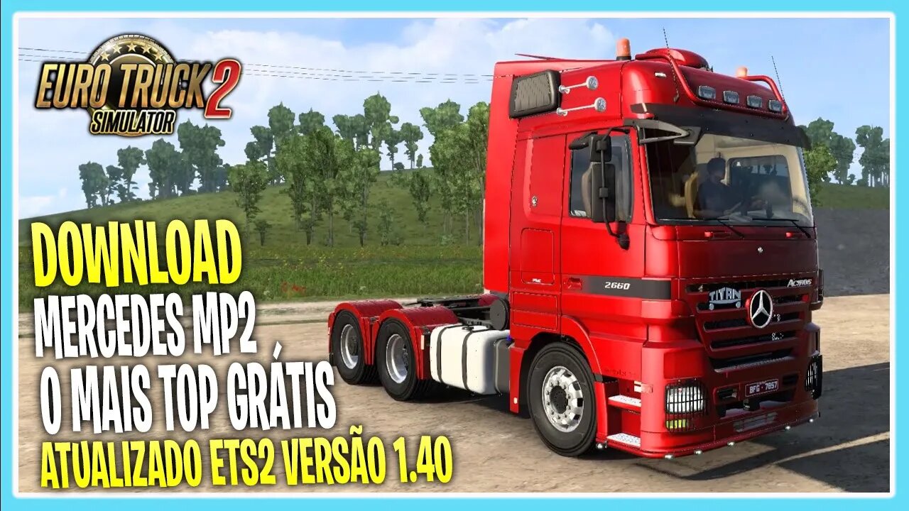 MERCEDES MP2 1.40 MAIS TOP DE TODOS EURO TRUCK SIMULATOR 2