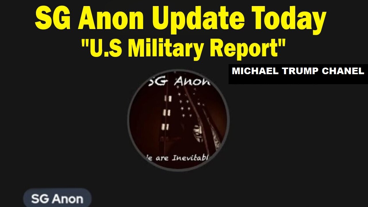 SG Anon Updated : "U.S Military Report"