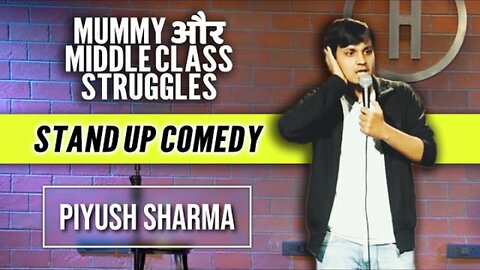 Mummy and Middle class struggle | Stand up comedy by Rajat Chauhan