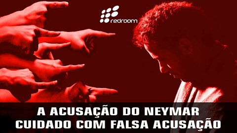 A ACUSAÇÃO DO NEYM4R E O CUIDADO COM FALSA ACUSAÇÃO (RACCOONING RACCOON)
