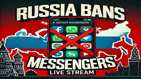 Russia Bans Instant Messengers: What It Means for You