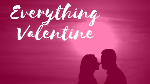 Everything Valentine