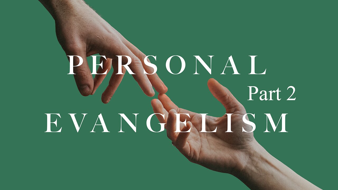 Personal Evangelism: becoming a soul winner