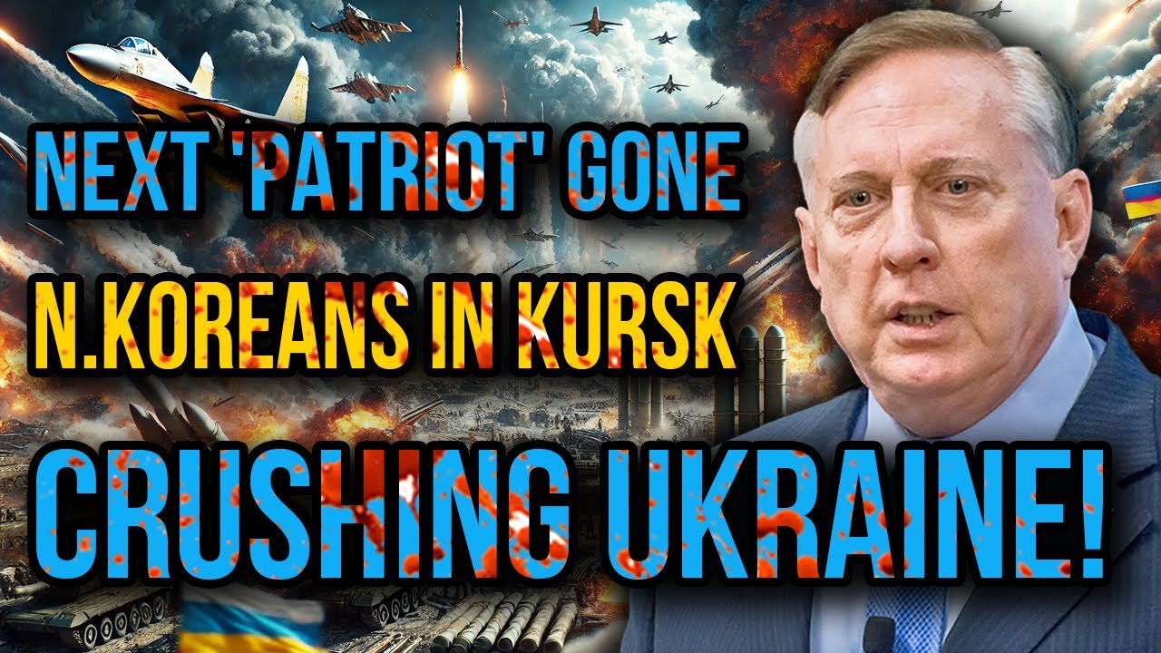 Douglas Macgregor Exposes: Patriot Vaporized! North Korean Blitz Obliterates Ukraine in Kursk!