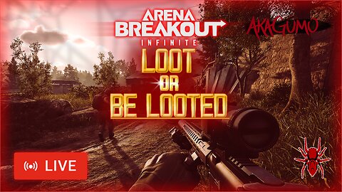 🔴 LIVE - AKAGUMO - ARENA BREAKOUT INFINITE - LOOT OR BE LOOTED