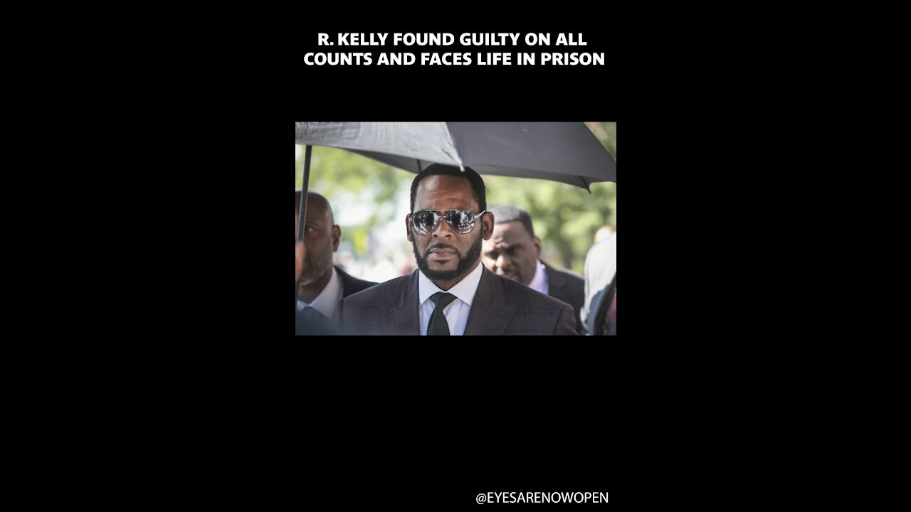 R. Kelly Found Guilty; Faces Life in Prison