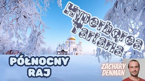 Raj Północny | Hyperborea Tartaria