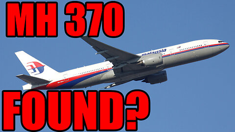 NEW Evidence Could Lead To MH 370!!! EP 125