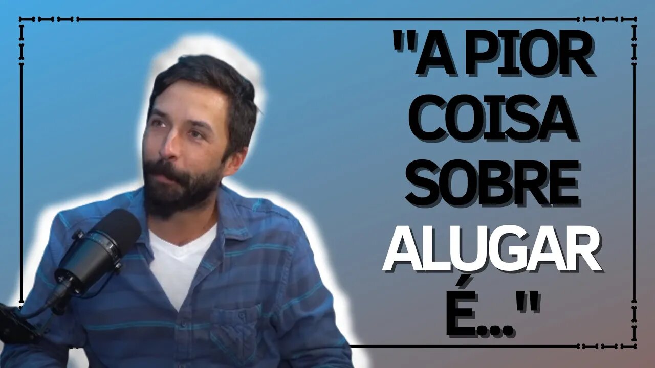 FINANCIAR UM IMÓVEL OU ALUGAR UM IMÓVEL | Primo Pobre | Irmãos Dias Podcast