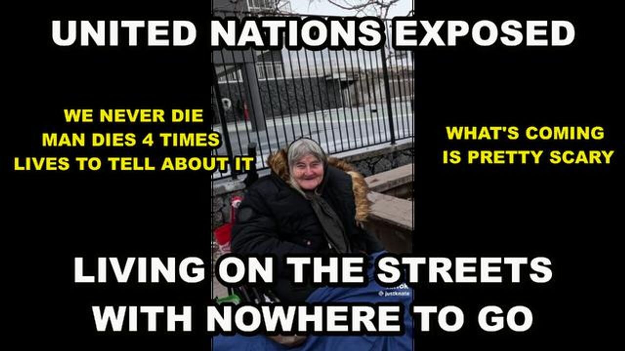 United Nations exposed - What's coming is pretty scary - We never DIE claims man who DIED 4 times