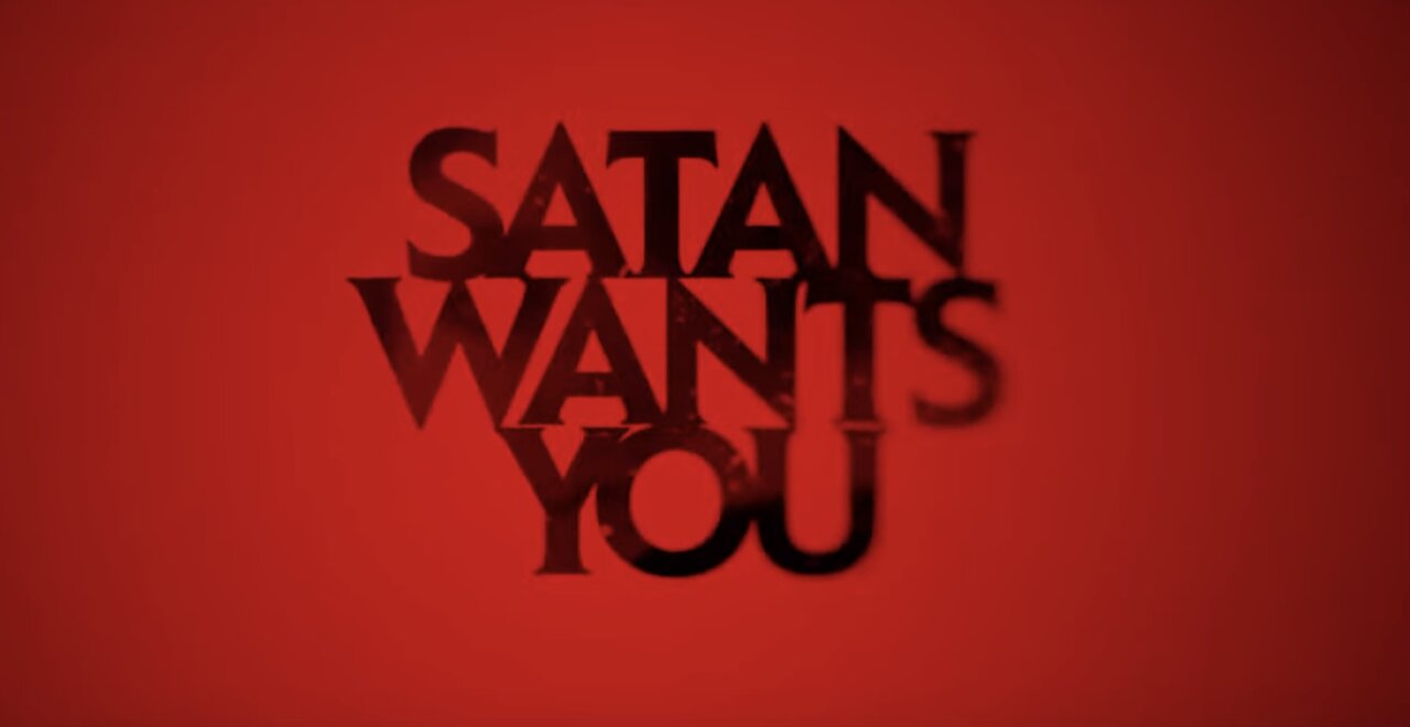 SATAN WANTS YOU! LIBERAL PROPAGANDA PUSHING SATANIC PANIC!