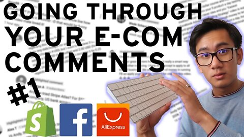 Going Through ALL Comments Week #1 | Shopify Ecommerce Dropshipping