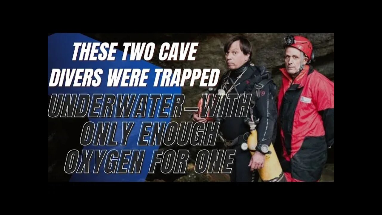 True Stories - These Two Cave Divers Were Trapped Underwater—with Only Enough Oxygen for One