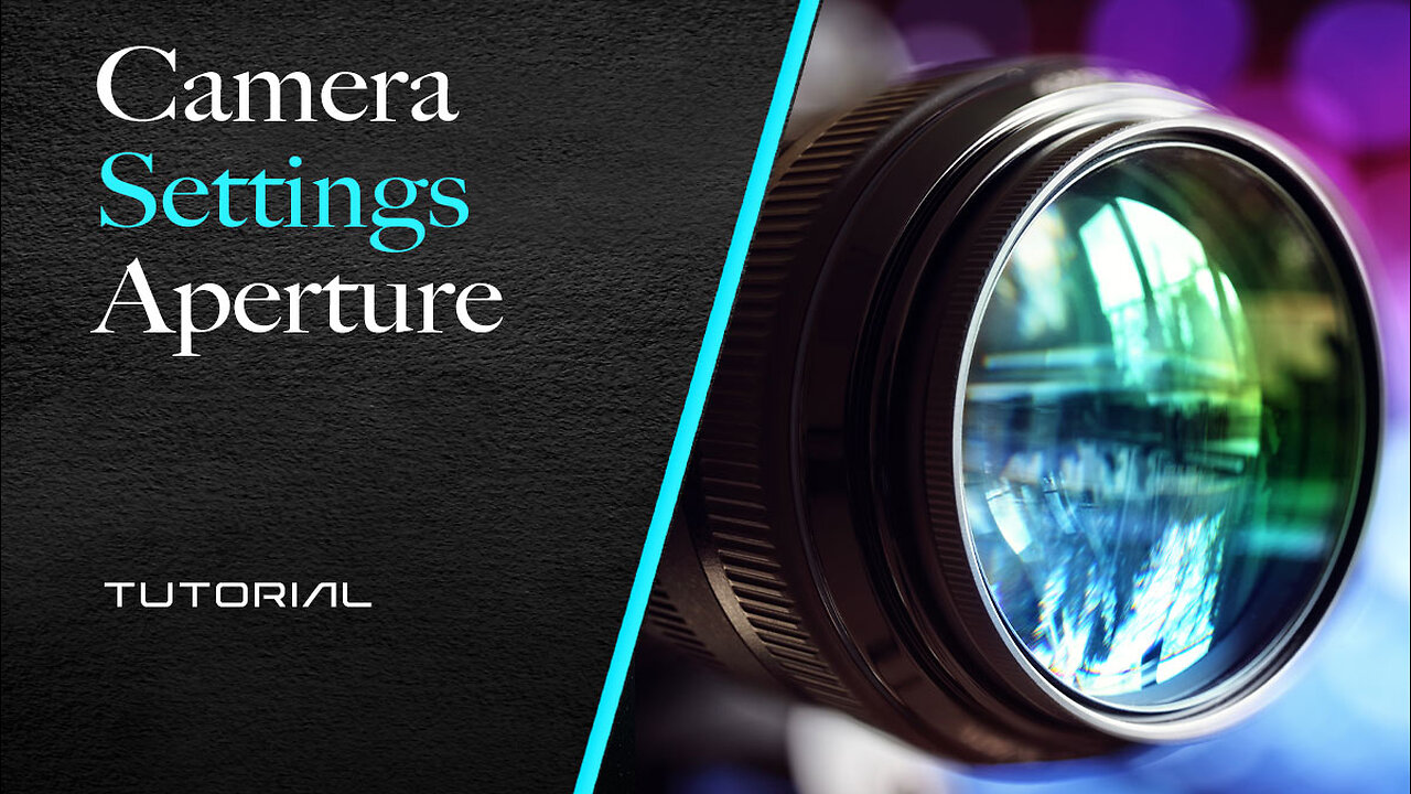 Camera Settings - Aperture