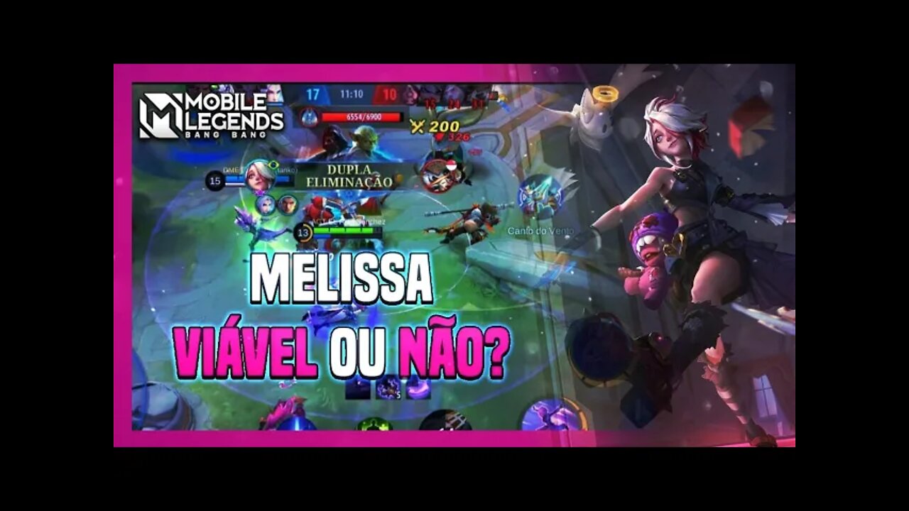 MELISSA É UM ADC VIÁVEL PRA USAR NESSE META? | MLBB