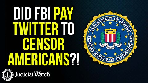 Did FBI Pay Twitter to Censor Americans?!