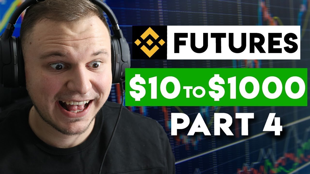 Turn $10 into $1000 (Binance Futures Trading) Part 4