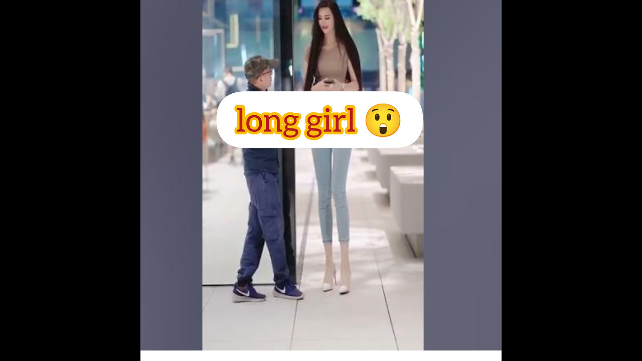 very long girl😲