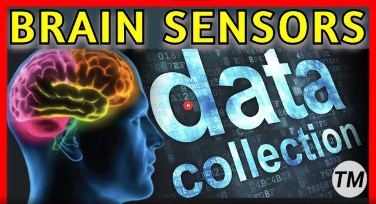 GOVERNMENT TO MONITOR BRAIN AND BODY SENSOR DATA – SURVEILLANCE POLICE STATE INCOMING