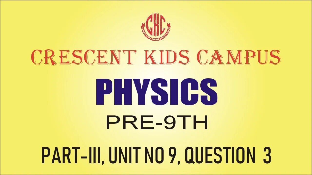Physics Pre 9th Part III Unit 9 Q 3