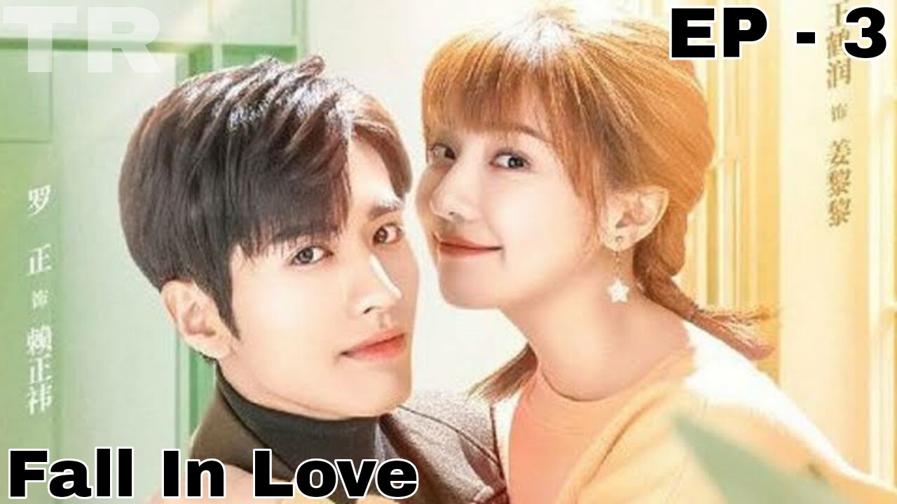 Fall In Love Episode 3 In Hindi Dubbing | Chinese Drama Hindi Dubbed